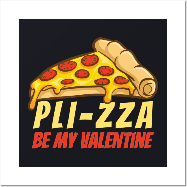 Pl-zza Be My Valentine Wall Art by OffTheDome